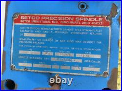 Setco 4304MY 251 Precision Spindle 1750RPM BT40 Taper BT-40 Quick Change Tool